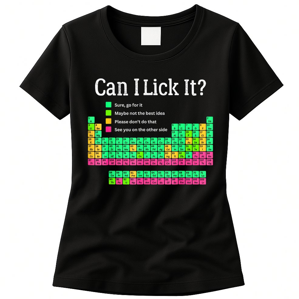 Can I Lick It Periodic Table Teacher Womens T-Shirt