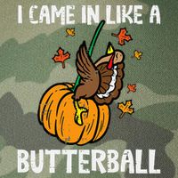 Came In Like A Butterball Funny Thanksgiving Legacy Tie Dye Trucker Hat