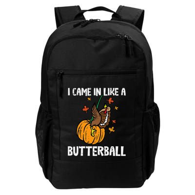 Came In Like A Butterball Funny Thanksgiving Backpack