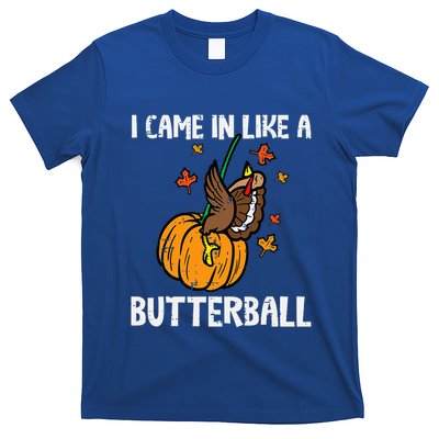 Came In Like A Butterball Funny Thanksgiving T-Shirt