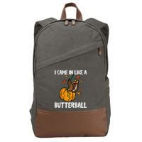 Came In Like A Butterball Funny Thanksgiving Cotton Canvas Backpack