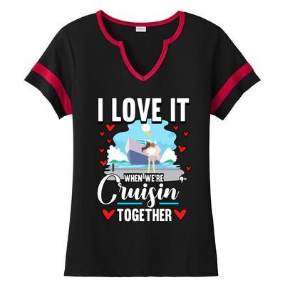 Cruise I Love It When We Are Cruising Together Gift Ladies Halftime Notch Neck Tee