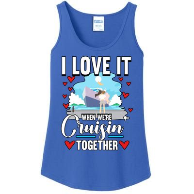 Cruise I Love It When We Are Cruising Together Gift Ladies Essential Tank