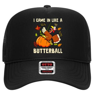 Came In Like A Butterball Funny Thanksgiving High Crown Mesh Back Trucker Hat