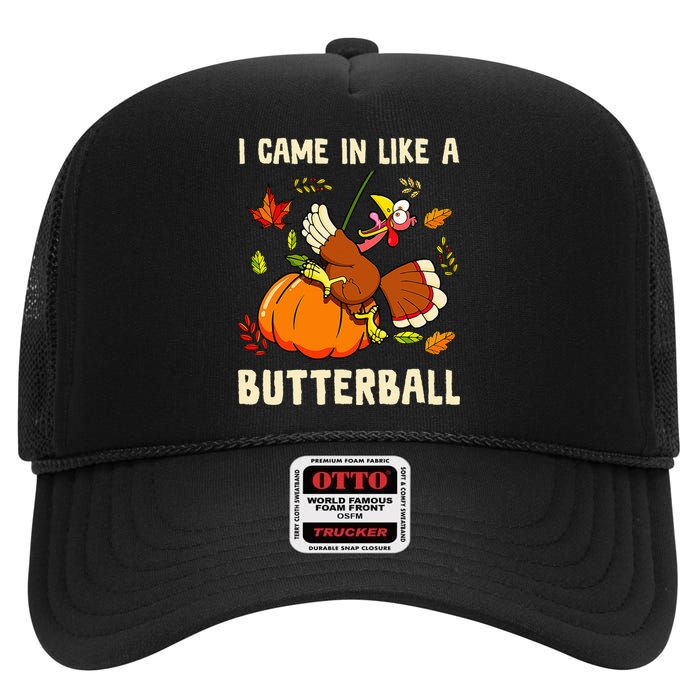 Came In Like A Butterball Funny Thanksgiving High Crown Mesh Back Trucker Hat