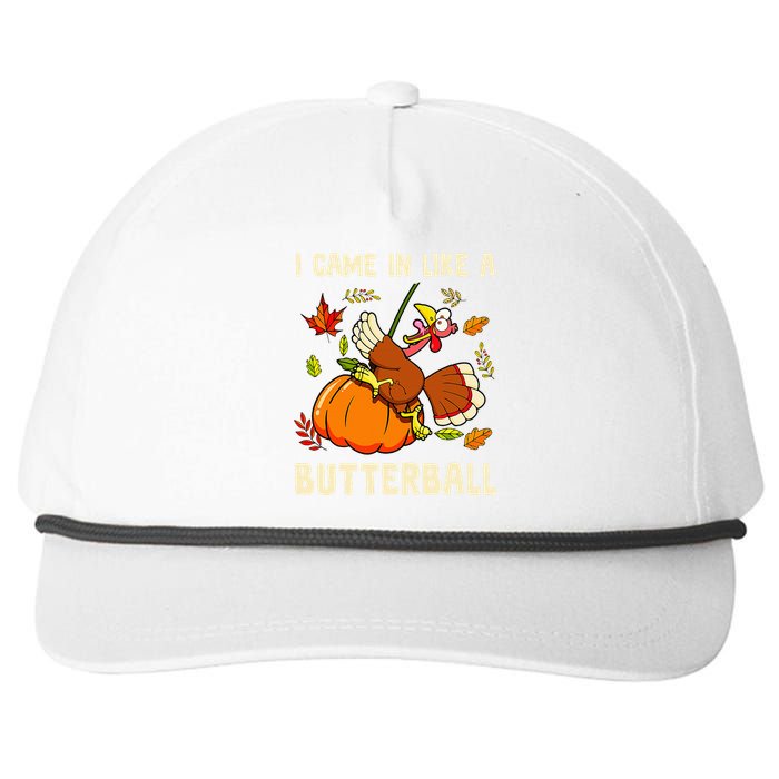 Came In Like A Butterball Funny Thanksgiving Snapback Five-Panel Rope Hat