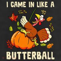 Came In Like A Butterball Funny Thanksgiving 11oz C Handle Ceramic Mug