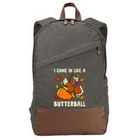 Came In Like A Butterball Funny Thanksgiving Cotton Canvas Backpack