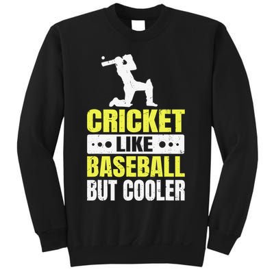 Cricket It’s Like Baseball But Cooler Funny Cricket Player Sweatshirt