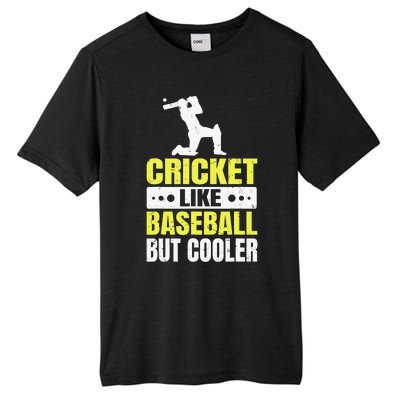 Cricket It’s Like Baseball But Cooler Funny Cricket Player Tall Fusion ChromaSoft Performance T-Shirt