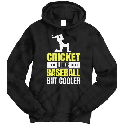 Cricket It’s Like Baseball But Cooler Funny Cricket Player Tie Dye Hoodie