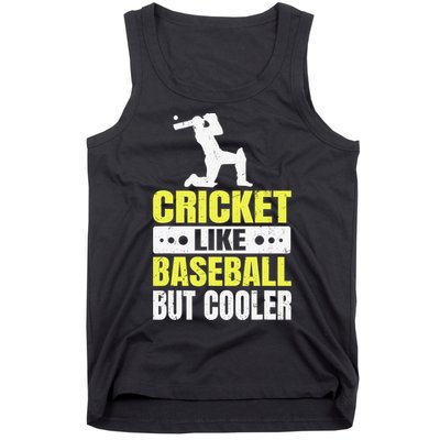 Cricket It’s Like Baseball But Cooler Funny Cricket Player Tank Top