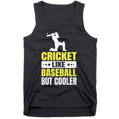 Cricket It’s Like Baseball But Cooler Funny Cricket Player Tank Top