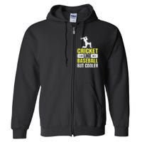 Cricket It’s Like Baseball But Cooler Funny Cricket Player Full Zip Hoodie