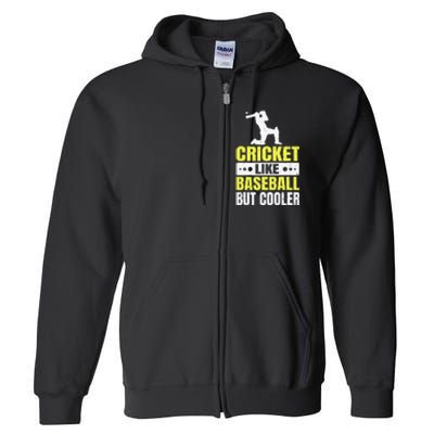 Cricket It’s Like Baseball But Cooler Funny Cricket Player Full Zip Hoodie