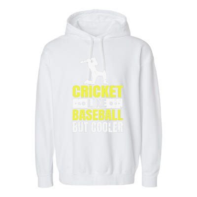 Cricket It’s Like Baseball But Cooler Funny Cricket Player Garment-Dyed Fleece Hoodie