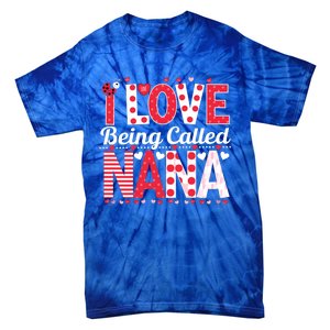 Cute I Love Being Called Nana Ladybug Happy Valentines Day Cute Gift Tie-Dye T-Shirt