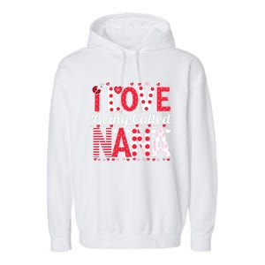 Cute I Love Being Called Nana Ladybug Happy Valentines Day Cute Gift Garment-Dyed Fleece Hoodie