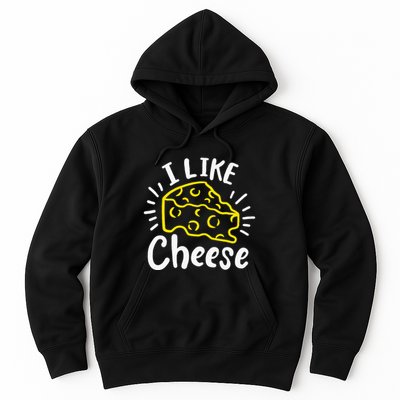 Cheese I Like Cheese Hoodie