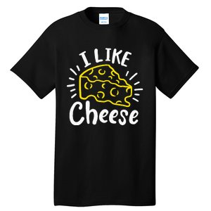 Cheese I Like Cheese Tall T-Shirt