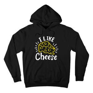 Cheese I Like Cheese Tall Hoodie