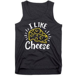 Cheese I Like Cheese Tank Top