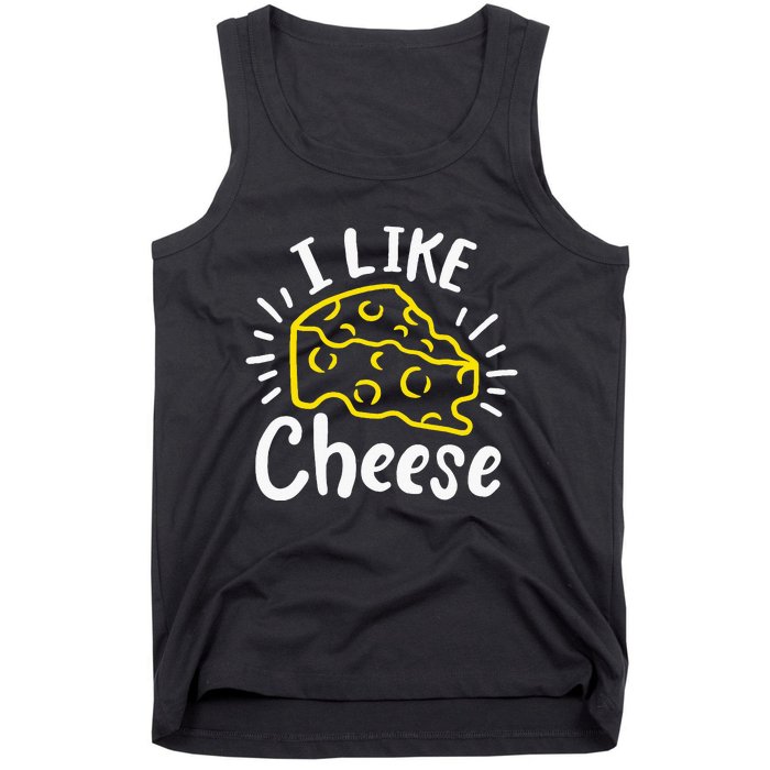 Cheese I Like Cheese Tank Top