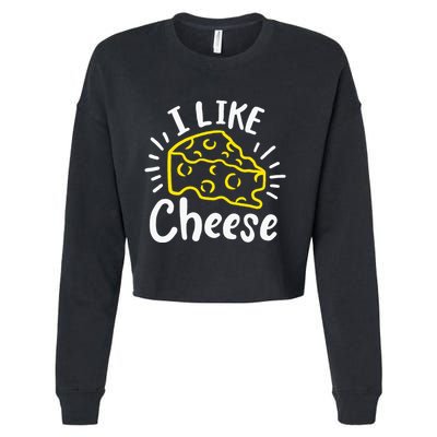 Cheese I Like Cheese Cropped Pullover Crew