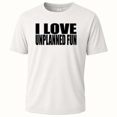 Clubgodzilla I Love Unplanned Fun Cooling Performance Crew T-Shirt