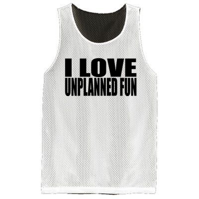 Clubgodzilla I Love Unplanned Fun Mesh Reversible Basketball Jersey Tank