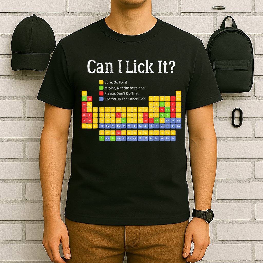 Can I Lick It Periodic Table Teacher Student  T-Shirt