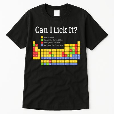 Can I Lick It Periodic Table Teacher Student  Tall T-Shirt