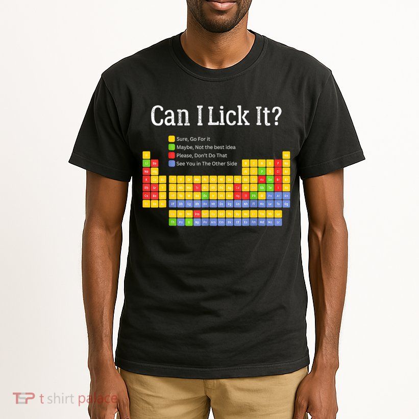 Can I Lick It Periodic Table Teacher Student  Tall T-Shirt
