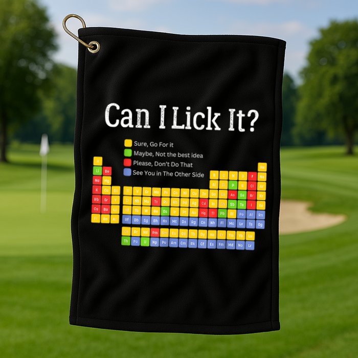 Can I Lick It Periodic Table Teacher Student  Golf Towel