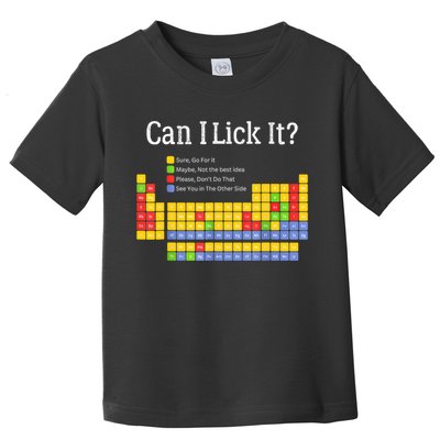 Can I Lick It Periodic Table Teacher Student  Toddler T-Shirt