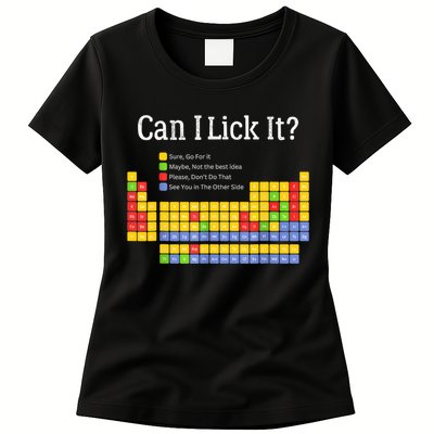 Can I Lick It Periodic Table Teacher Student  Womens T-Shirt