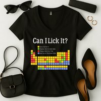 Can I Lick It Periodic Table Teacher Student  Women's V-Neck T-Shirt