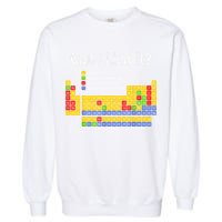 Can I Lick It Periodic Table Teacher Student  Garment-Dyed Sweatshirt