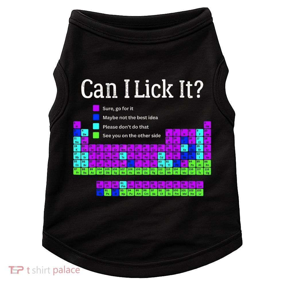 Can I Lick It Periodic Table Teacher Student Doggie Tank