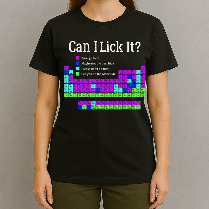 Can I Lick It Periodic Table Teacher Student T-Shirt