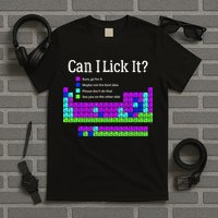 Can I Lick It Periodic Table Teacher Student T-Shirt