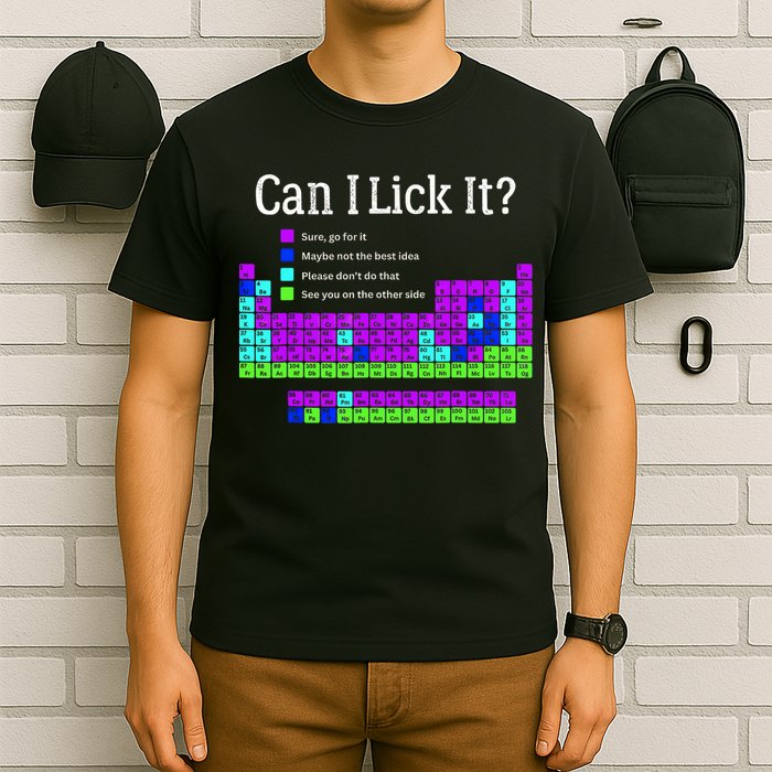 Can I Lick It Periodic Table Teacher Student T-Shirt