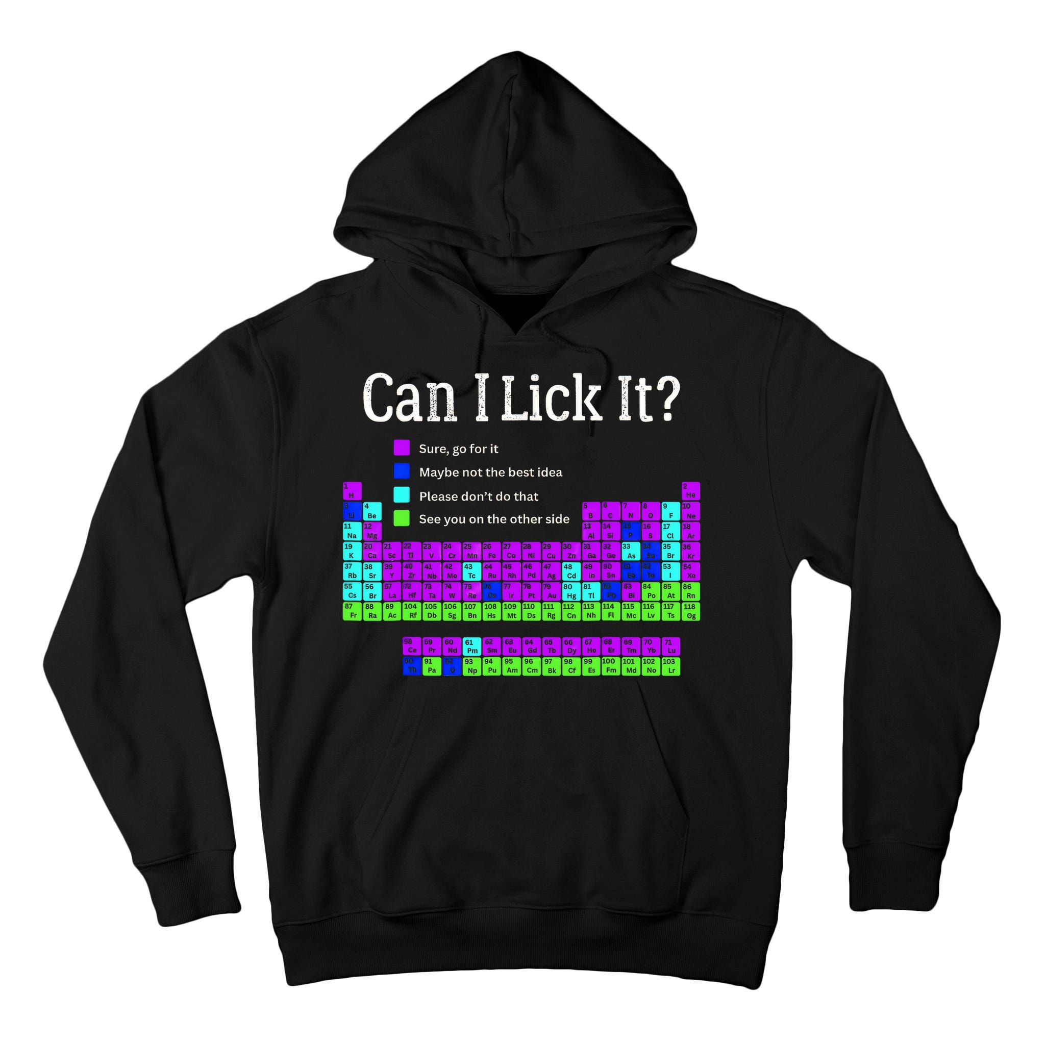 Can I Lick It Periodic Table Teacher Student Tall Hoodie
