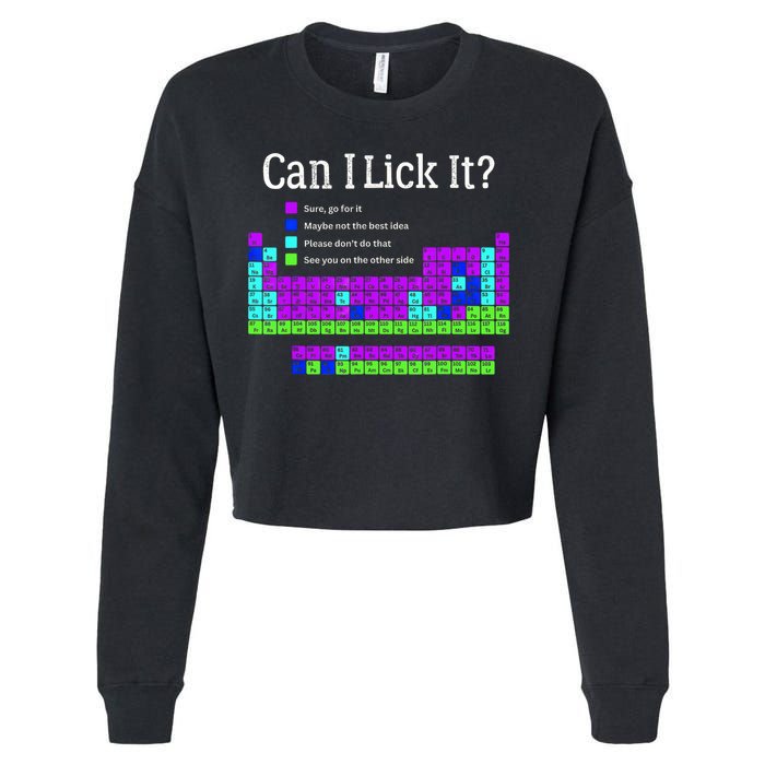 Can I Lick It Periodic Table Teacher Student Cropped Pullover Crew
