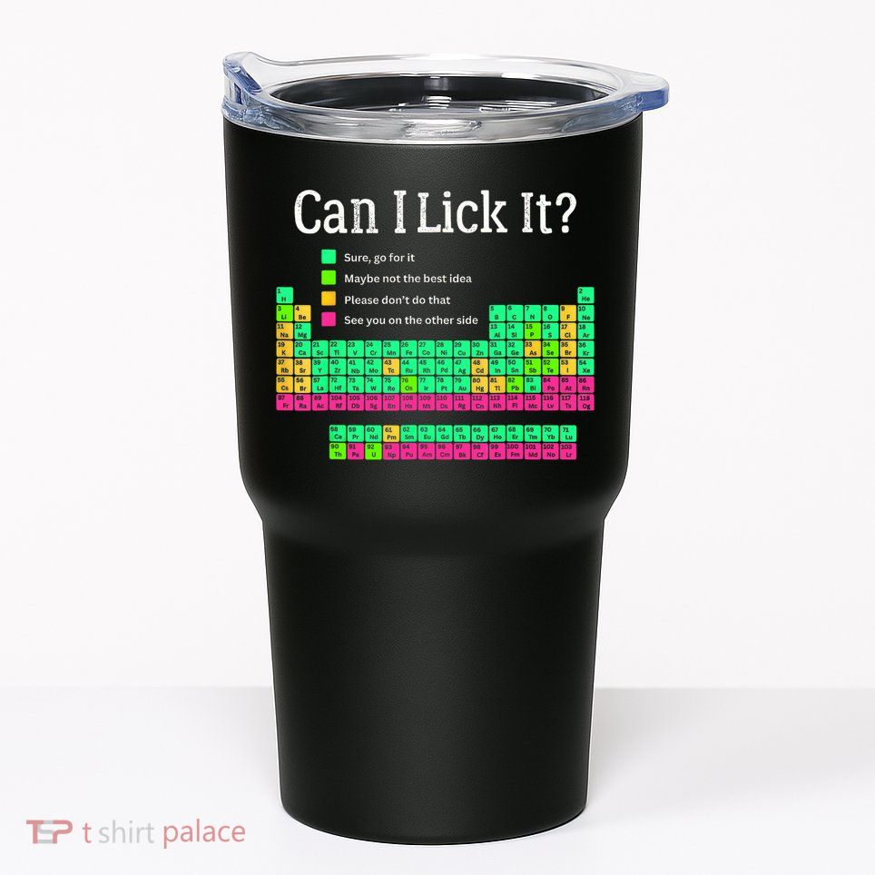 Can I Lick It Periodic Table Teacher Student  Tumbler