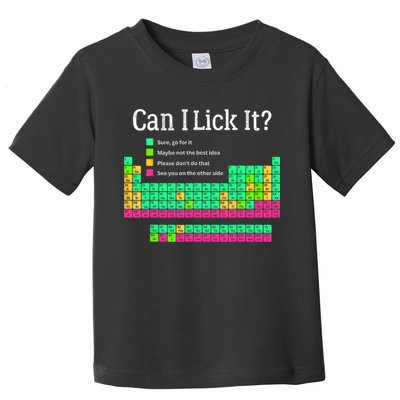 Can I Lick It Periodic Table Teacher Student  Toddler T-Shirt