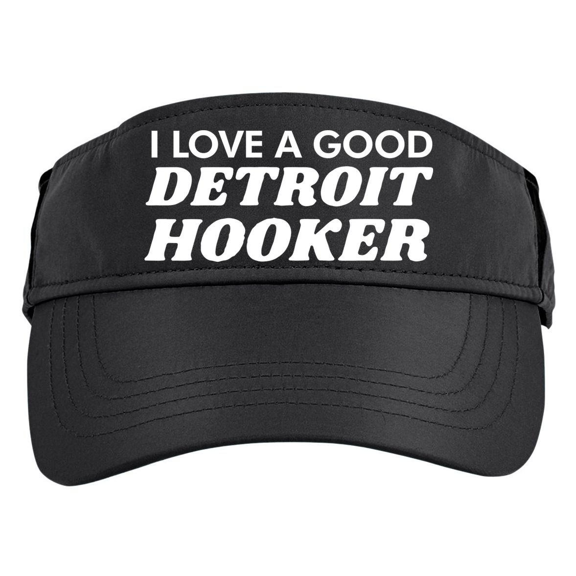 Chilly I Love A Good Detroit Hooker Adult Drive Performance Visor