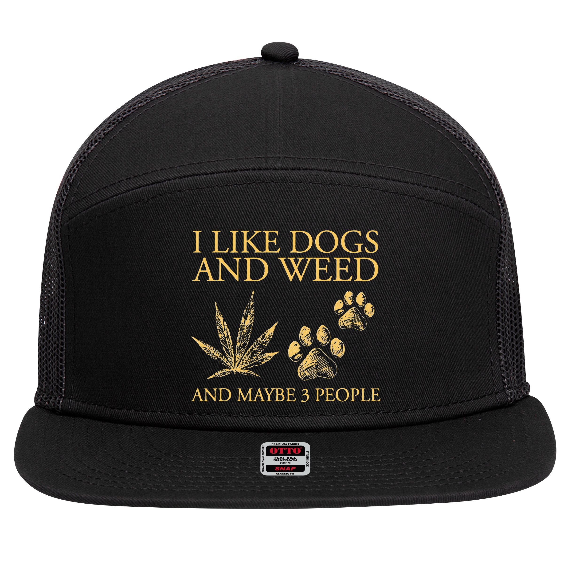 Cannabis I Like Dogs And Weed And Maybe 3 People 7 Panel Mesh Trucker Snapback Hat