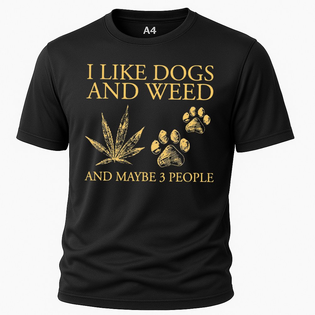 Cannabis I Like Dogs And Weed And Maybe 3 People Performance Shirt