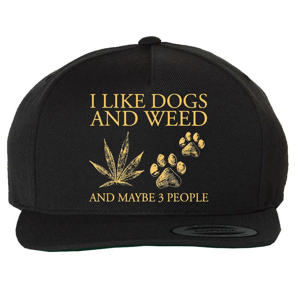 Cannabis I Like Dogs And Weed And Maybe 3 People Wool Snapback Cap